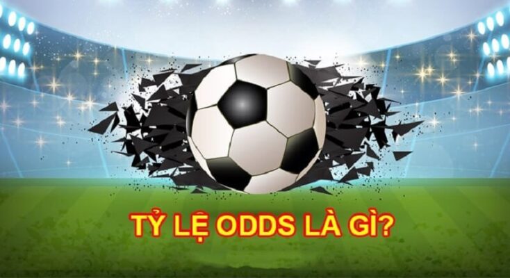 Tỷ Lệ Odds Là Gì? Hướng Dẫn Chi Tiết Về Các Kèo Odds Tại 288K 1 Tỷ lệ Odds là gì?